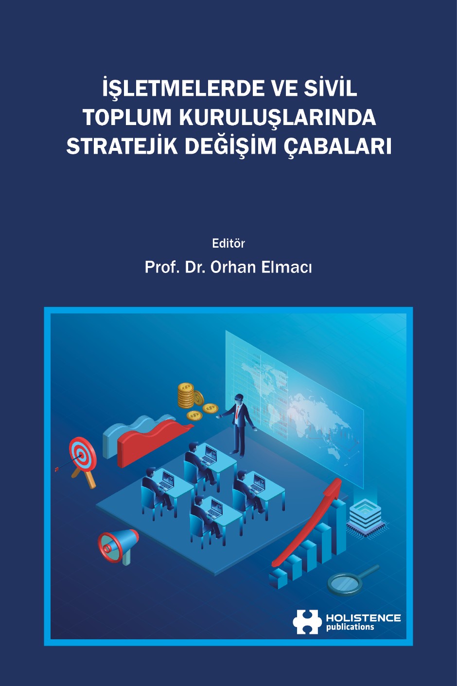 İşletmelerde ve Sivil Toplum Kuruluşlarında Stratejik Değişim Çabaları - Orhan Elmacı kitap kapağı