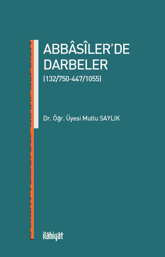 Abbasiler'de Darbeler (132/750-447/1055) - Mutlu Saylık kitap kapağı