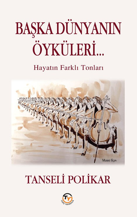 Başka Dünyanın Öyküleri... - Tanseli Polikar kitap kapağı