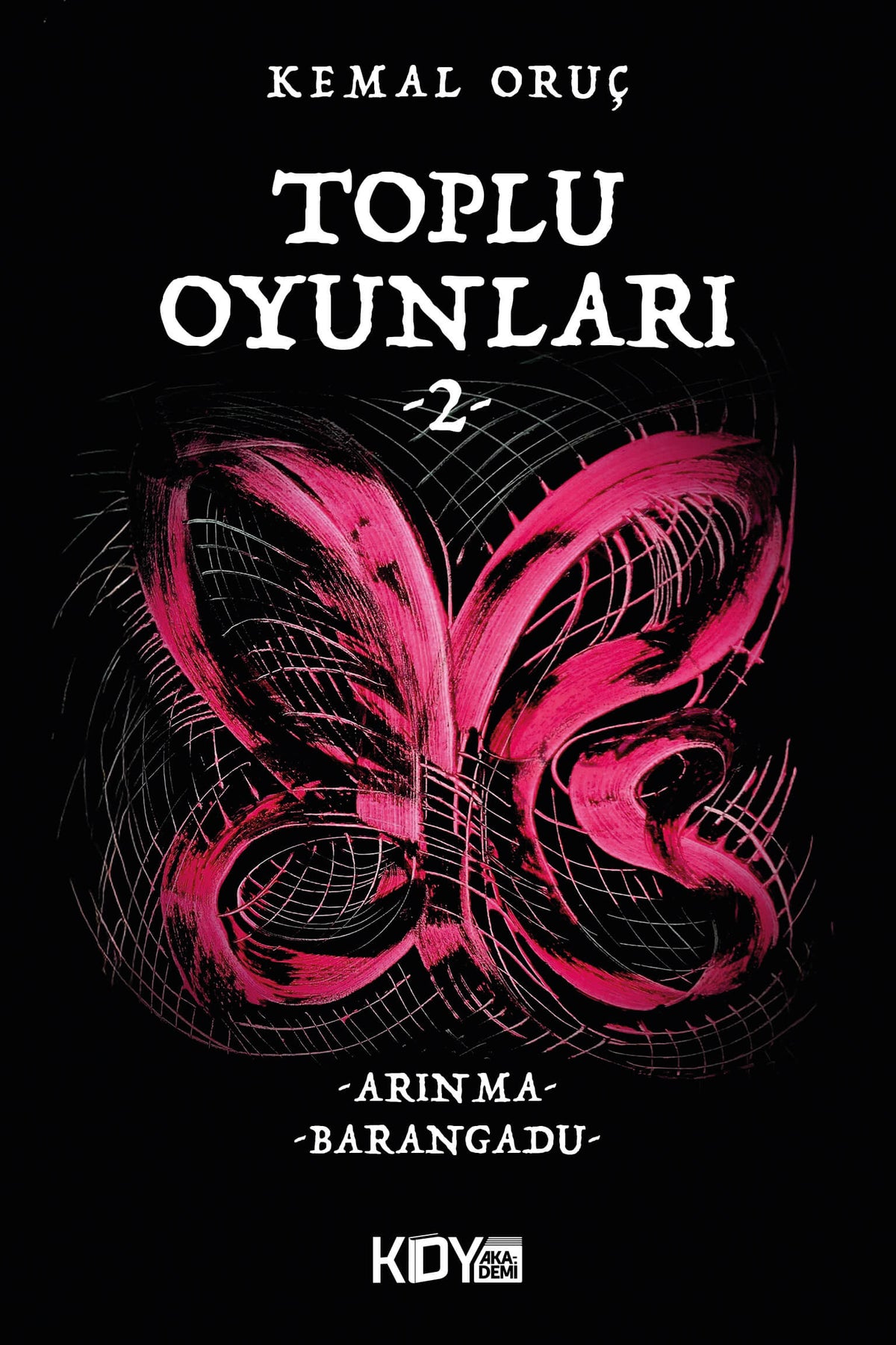 Kemal Oruç Toplu Oyunları 2 - Kemal Oruç kitap kapağı