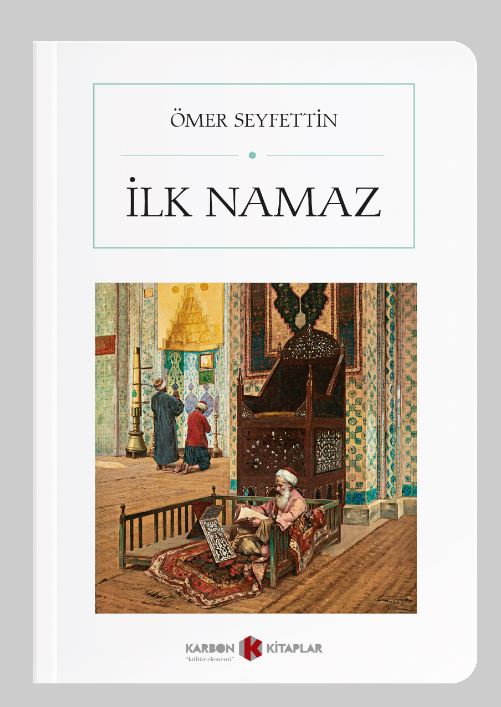 İlk Namaz (Cep Boy) (Tam Metin) - Ömer Seyfettin kitap kapağı