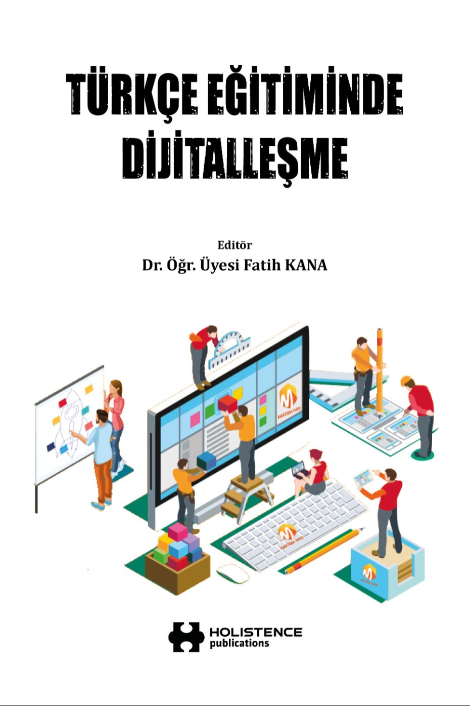 Türkçe Eğitiminde Dijitalleşme - Dr. Öğr. Üyesi Fatih Kana kitap kapağı