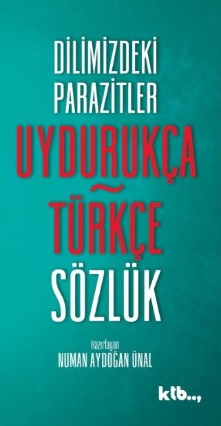 Uydurukça Türkçe Sözlük - Numan Aydoğan Ünal kitap kapağı