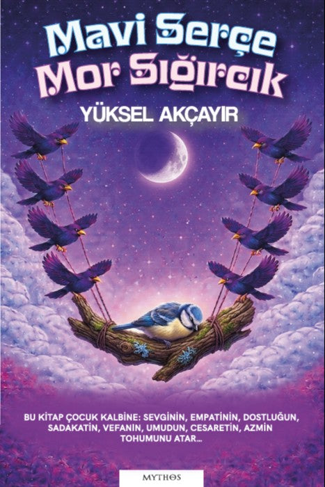 Mavi Serçe Mor Sığırcık - Yüksel Akçayır kitap kapağı