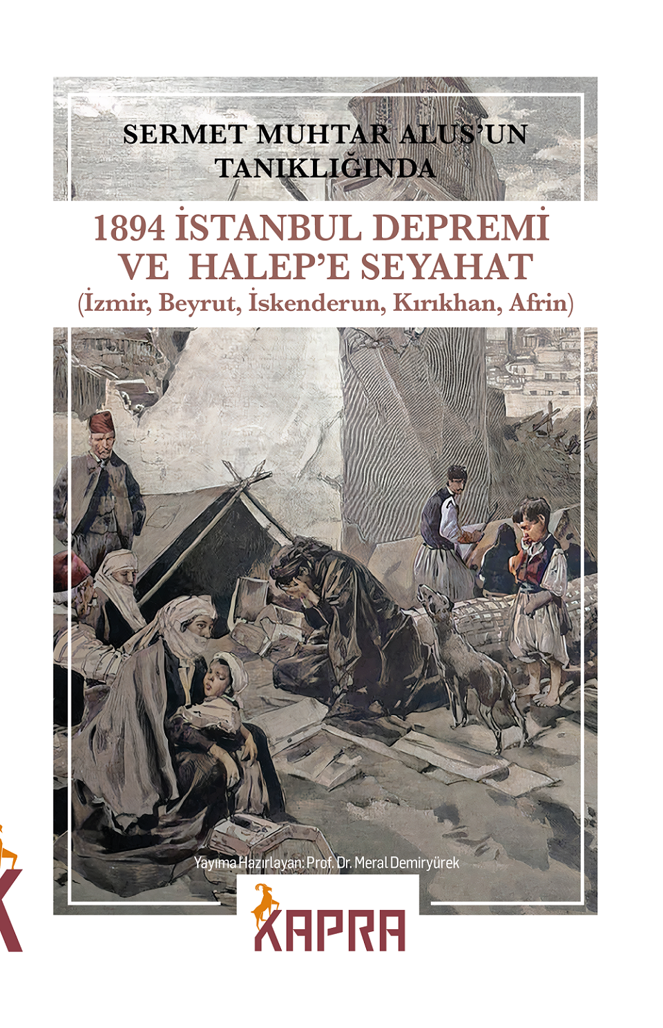 Sermet Muhtar Alus'un Tanıklığında 1894 İstanbul Depremi ve Halep'e Seyahat - Sermet Muhtar Alus kitap kapağı