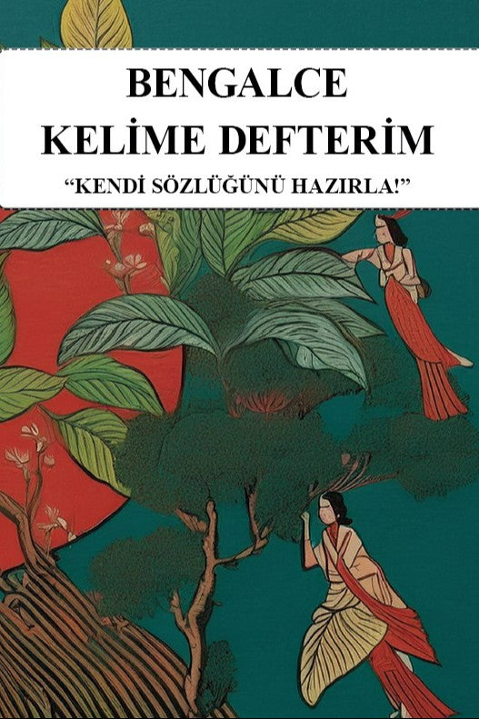 Bengalce Kelime Defterim Kendi Sözlüğünü Hazırla - Kolektif kitap kapağı