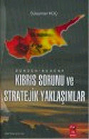 Dünden Bugüne Kıbrıs Sorunu ve Stratejik Yaklaşımlar - Süleyman Koç kitap kapağı