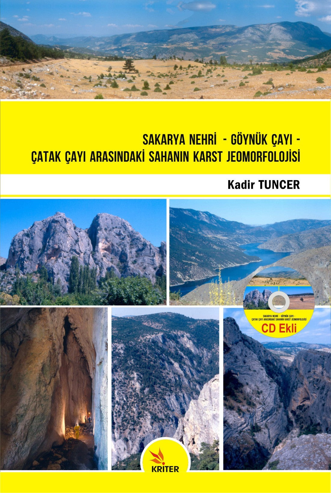 Sakarya Nehri - Göynük Çayı - Çatak Çayı Arasındaki Sahanın Karst Jeomorfolojisi - Kadir Tuncer kitap kapağı