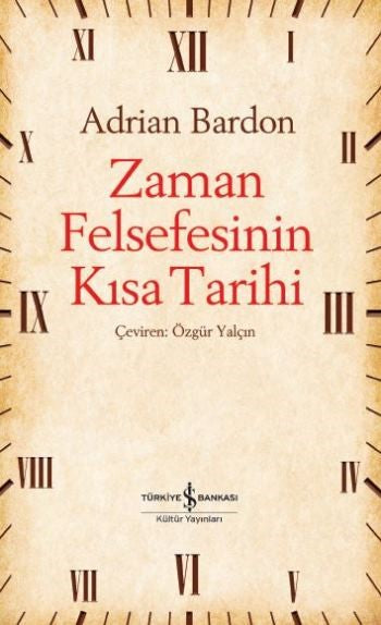 Zaman Felsefesinin Kısa Tarihi - Adrian Barton kitap kapağı