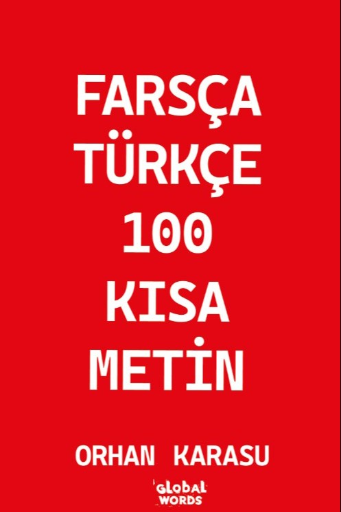 Farsça-Türkçe 100 Kısa Metin - Orhan Karasu kitap kapağı