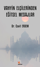 Vahyin Elçilerinden Eğitsel Mesajlar - Dr. Cavit Erdem kitap kapağı
