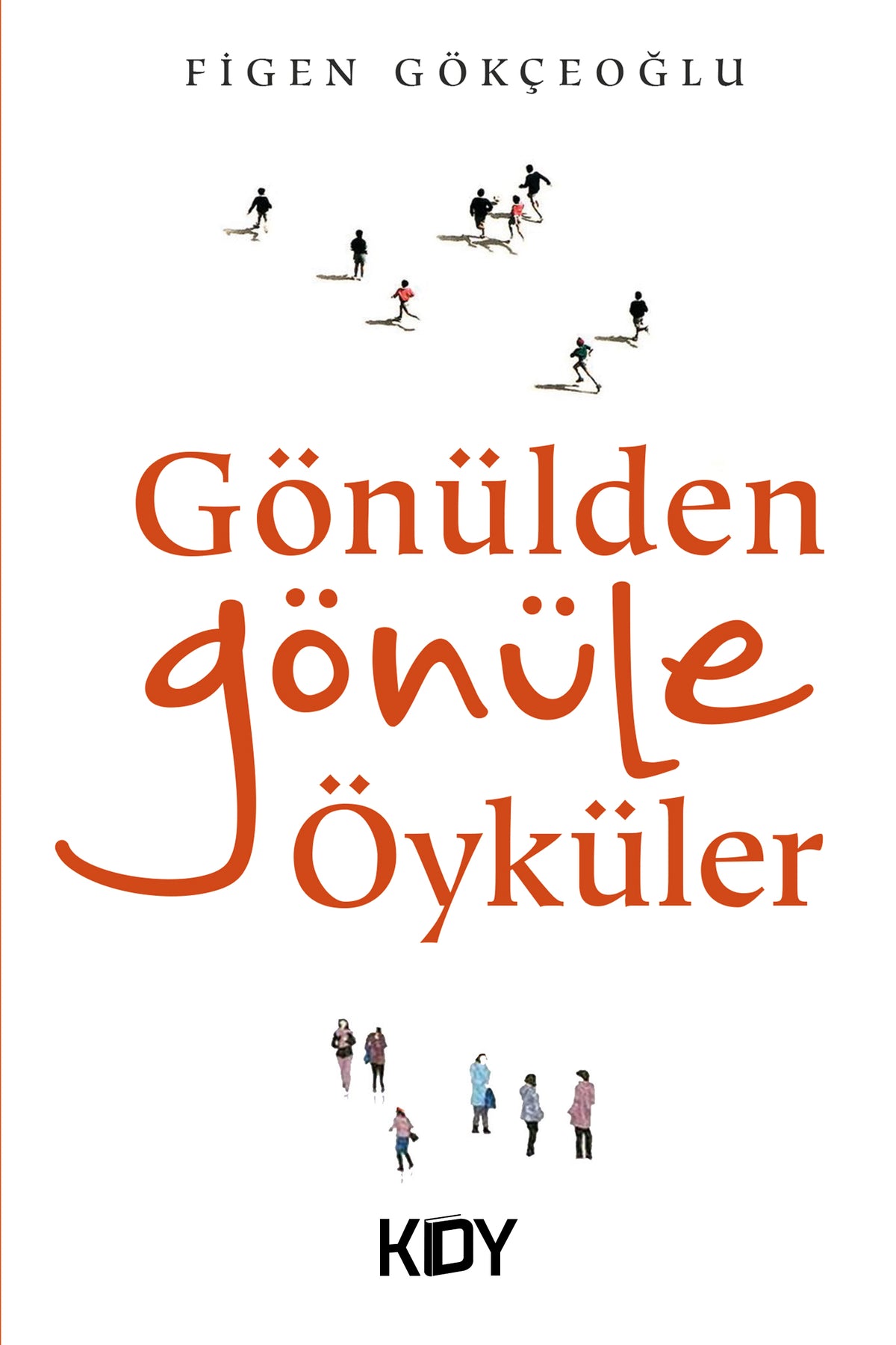 Gönülden Gönüle Öyküler - Figen Gökçeoğlu kitap kapağı