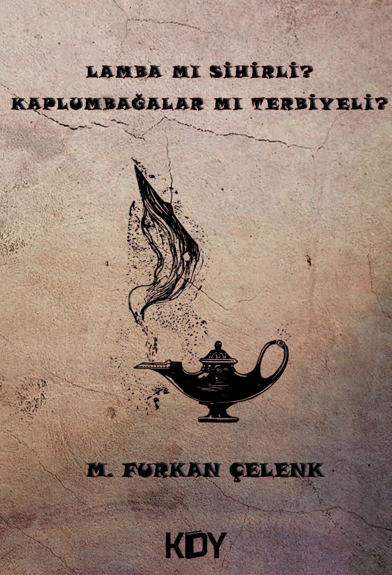 Lamba Mı Sihirli? Kaplumbağalar Mı Terbiyeli? - Muhammed Furkan Çelenk kitap kapağı