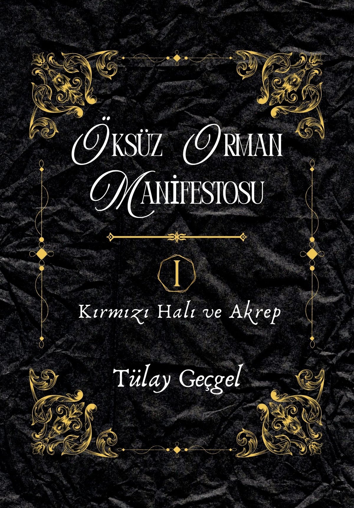 Öksüz Orman Manifestosu - Tülay Geçgel kitap kapağı