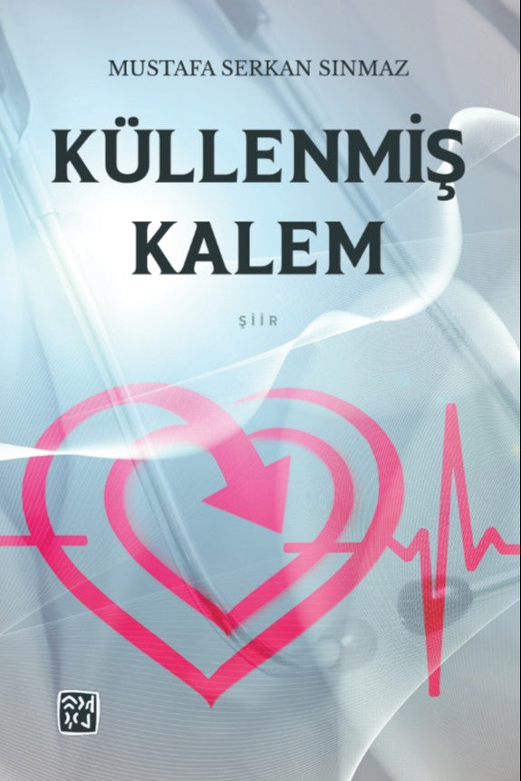 Küllenmiş Kalem - Mustafa Serkan Sınmaz kitap kapağı