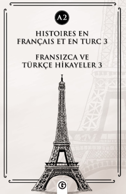 Histoires En Français Et En Turc 3 (a2) Fransızca ve Türkçe Hikayeler 3 (a2) - Kolektif kitap kapağı