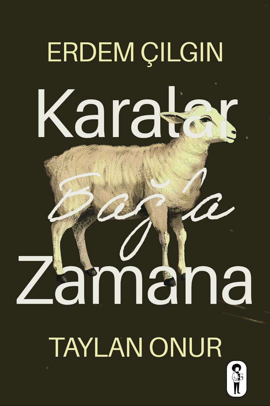 Karalar Bağla Zamana - Taylan Onur kitap kapağı