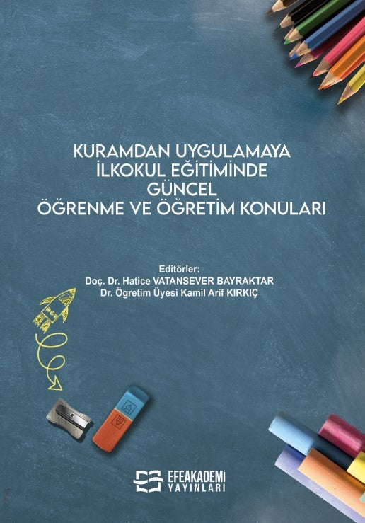 Kuramdan Uygulamaya İlkokul Eğitiminde Güncel Öğrenme ve Öğretim Konuları - Kolektif kitap kapağı