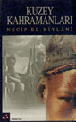 Kuzey Kahramanları - Necib El-Kiylani kitap kapağı