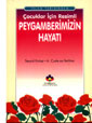 İslam Tarihinden Çocuklar İçin Resimli Peygamberimizin Hayatı (cep boy) - Prof. Dr. Seyyid Kutub kitap kapağı