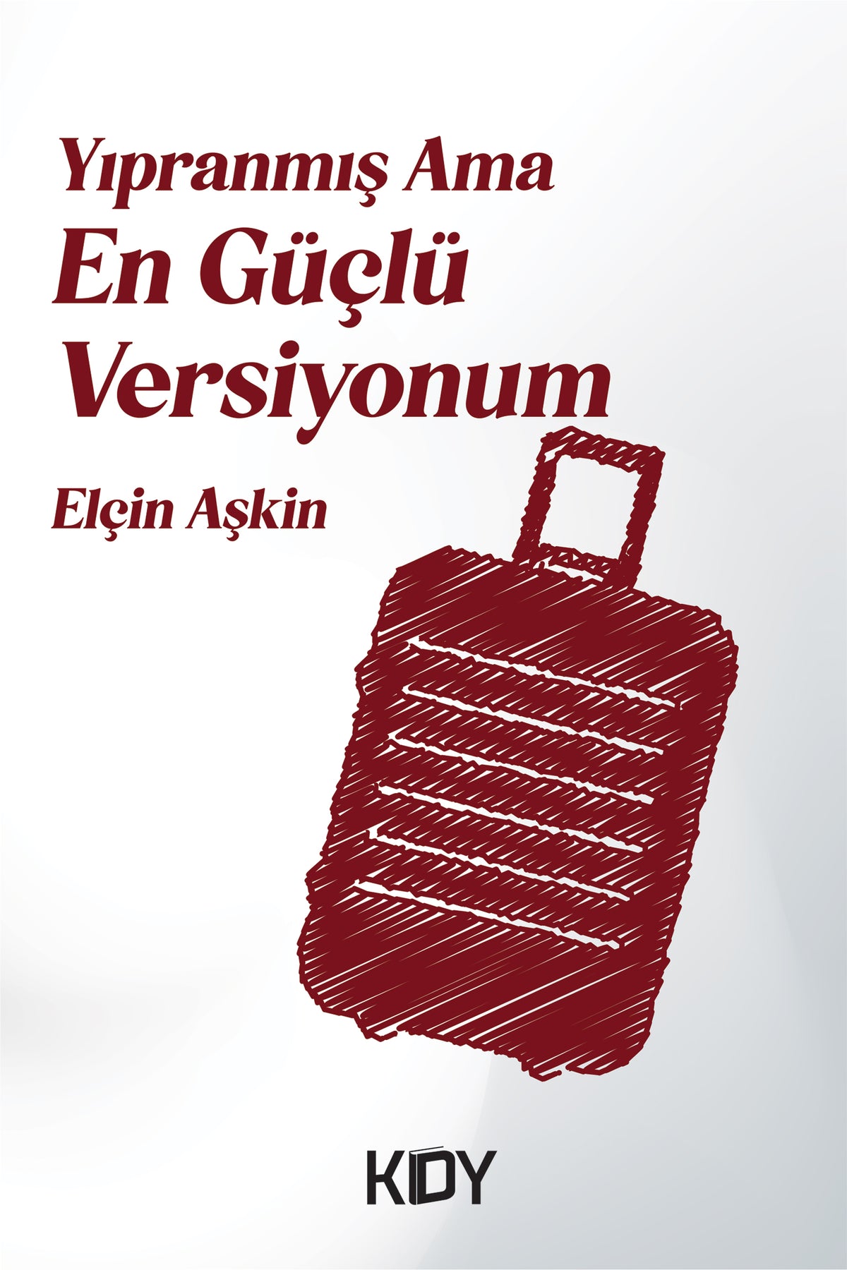 Yıpranmış Ama En Güçlü Versiyonum - Elçin Aşkin kitap kapağı