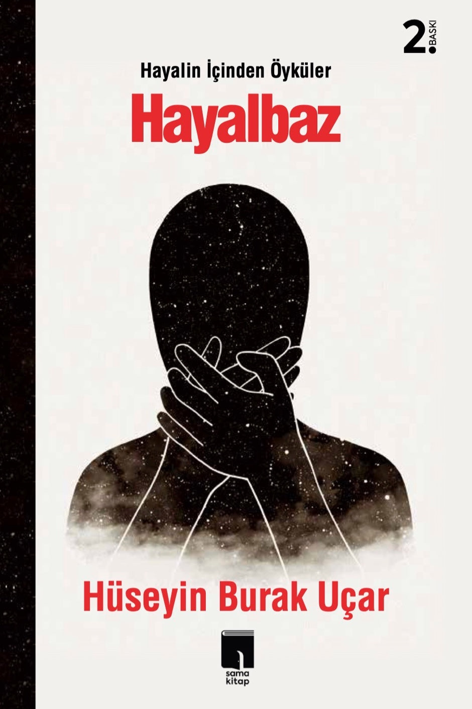 Hayalbaz Hayalin İçinden Öyküler - Hüseyin Burak Uçar kitap kapağı