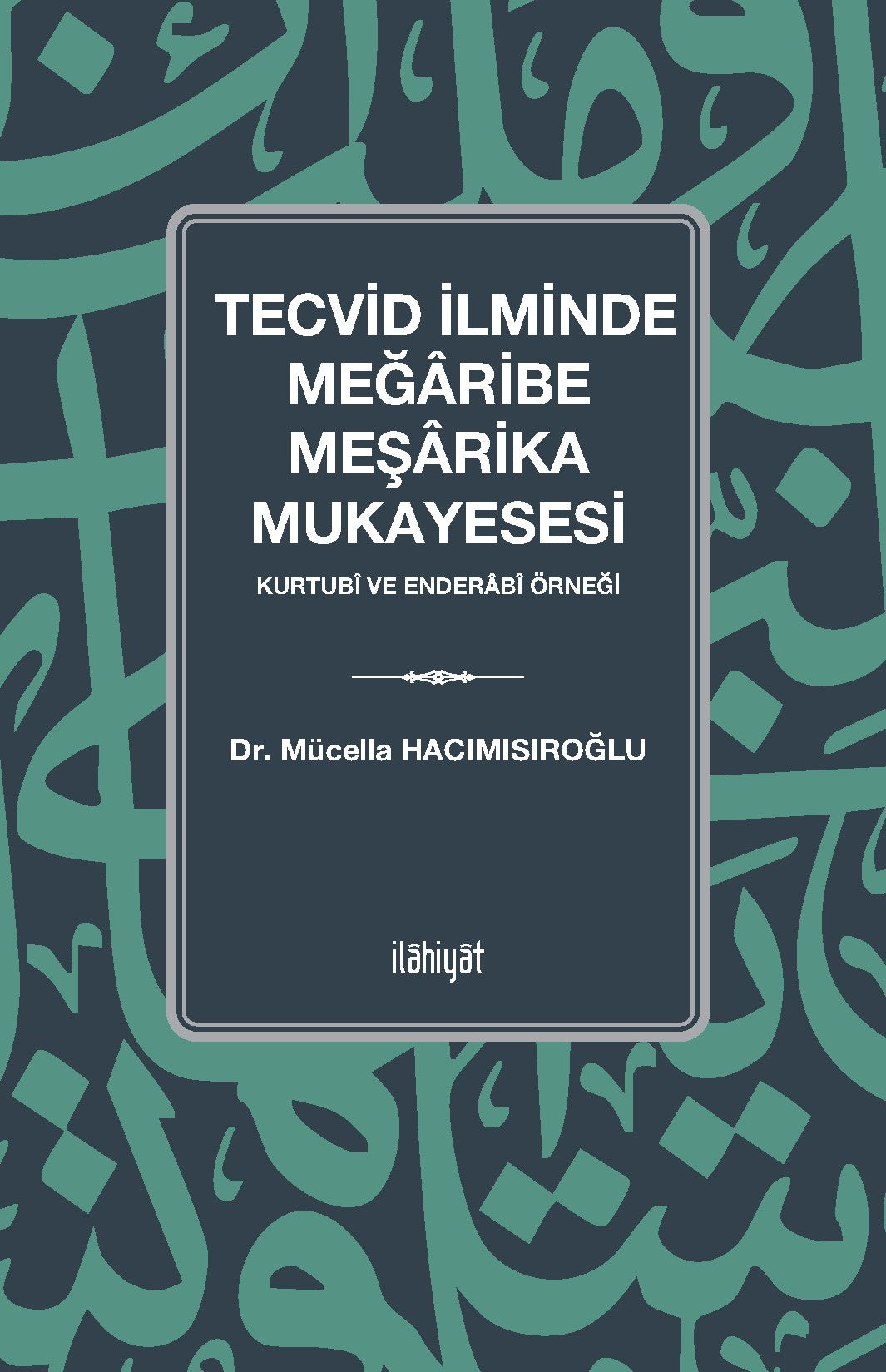 Tecvid İlminde Meğaribe-Meşarika Mukayesesi - Mücella Hacımısıroğlu kitap kapağı