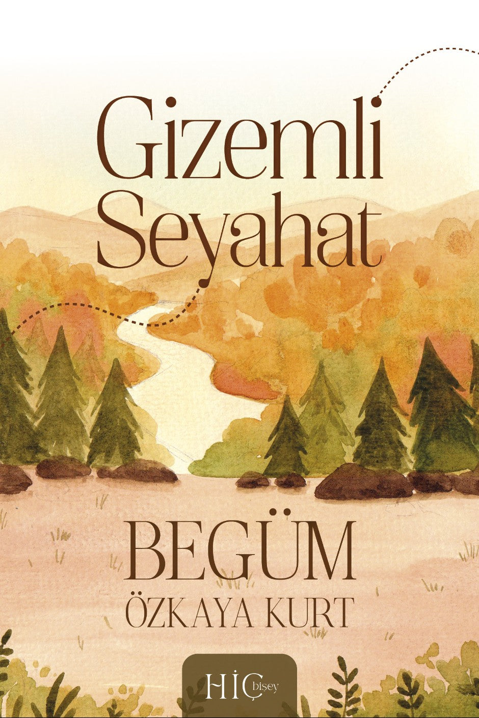 Gizemli Seyahat - Begüm Özkaya Kurt kitap kapağı