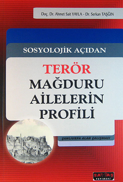 Sosyolojik Açıdan Terör Mağduru Ailelerin Profili - Dr. Serkan Taşğın kitap kapağı