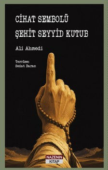 Cihat Sembolü Şehit Seyyid Kutub - Ali Ahmedi kitap kapağı