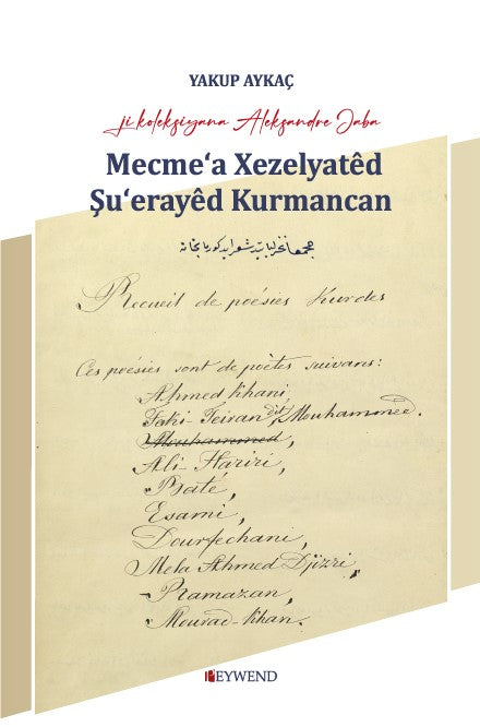 Mecme'a Xezelyatêd Şu'erayêd Kurmancan - Yakup Aykaç kitap kapağı