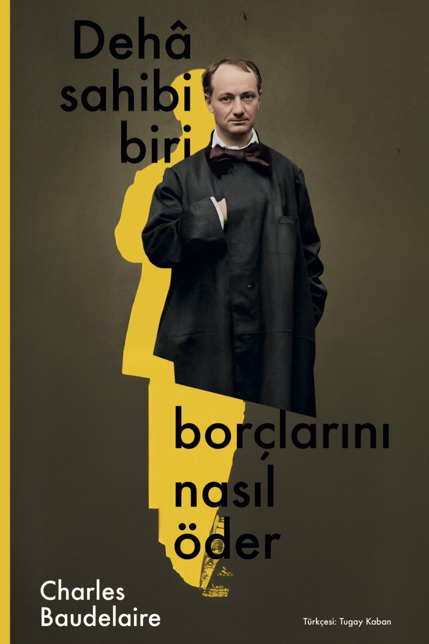 Deha Sahibi Biri Borçlarını Nasıl Öder - Charles Baudelaire kitap kapağı