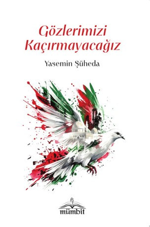 Gözlerimizi Kaçırmayacağız - Yasemin Şüheda kitap kapağı