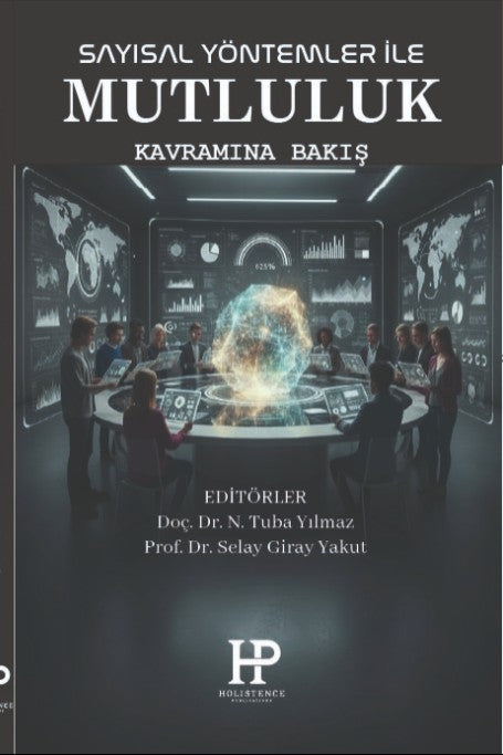Sayısal Yöntemler ile Mutluluk Kavramına Bakış - Doç. Dr. Selay Giray Yakut kitap kapağı