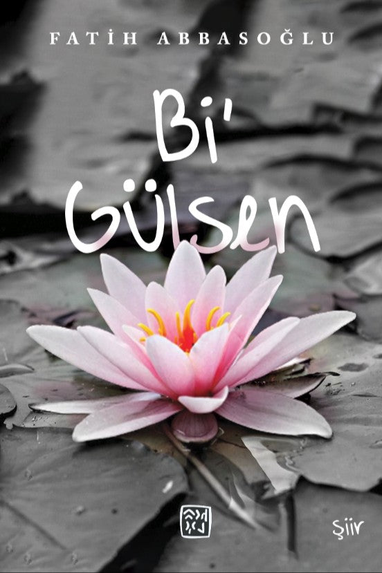 Bi' Gülsen - Fatih Abbasoğlu kitap kapağı