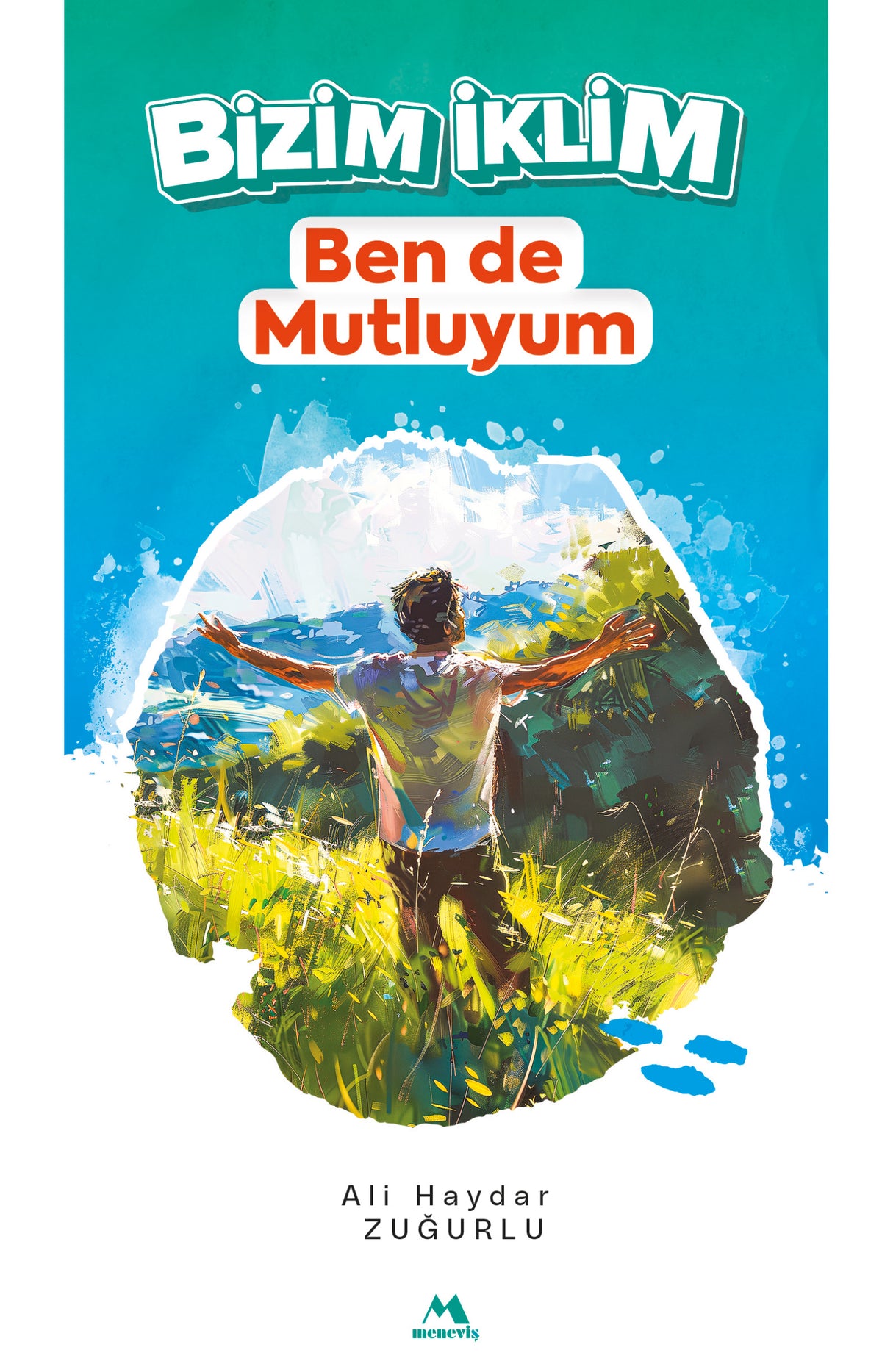 Bizim İklim Ben de Mutluyum - Ali Haydar Zuğurlu kitap kapağı