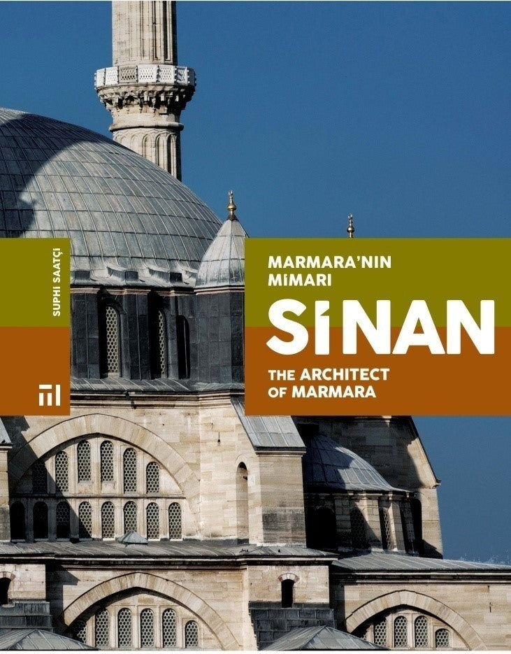 Marmara'nın Mimarı Sinan The Architect Of Marmara - Suphi Saatçi kitap kapağı