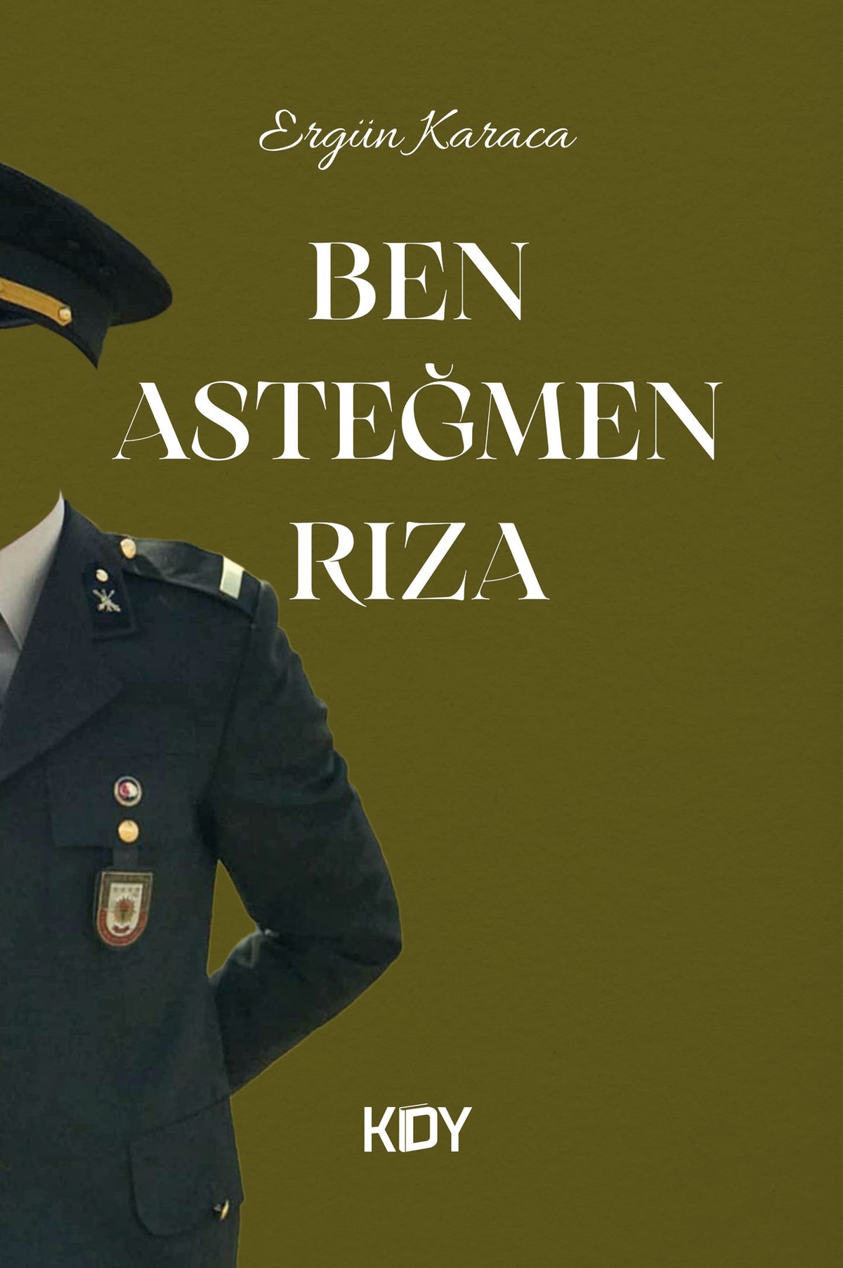 Ben Asteğmen Rıza - Ergün Karaca kitap kapağı