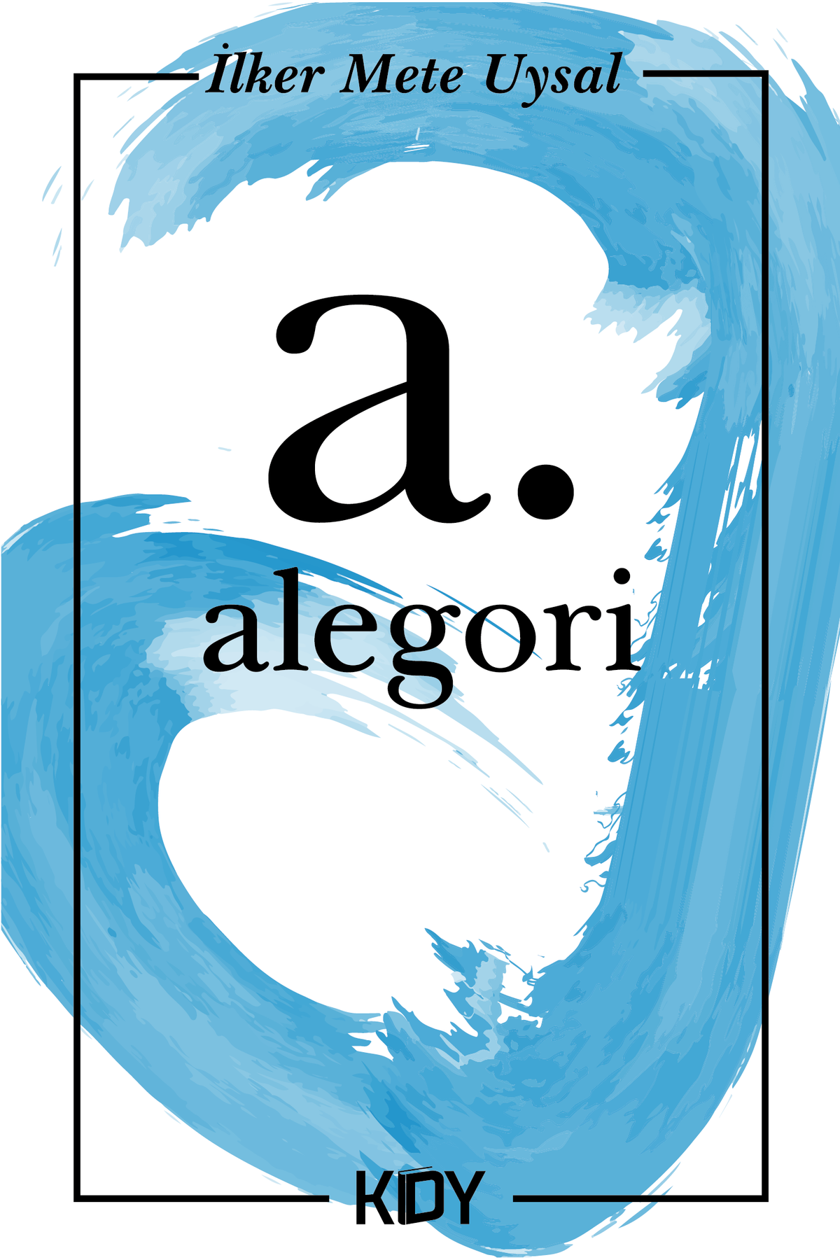 Alegori - İlker Mete Uysal kitap kapağı