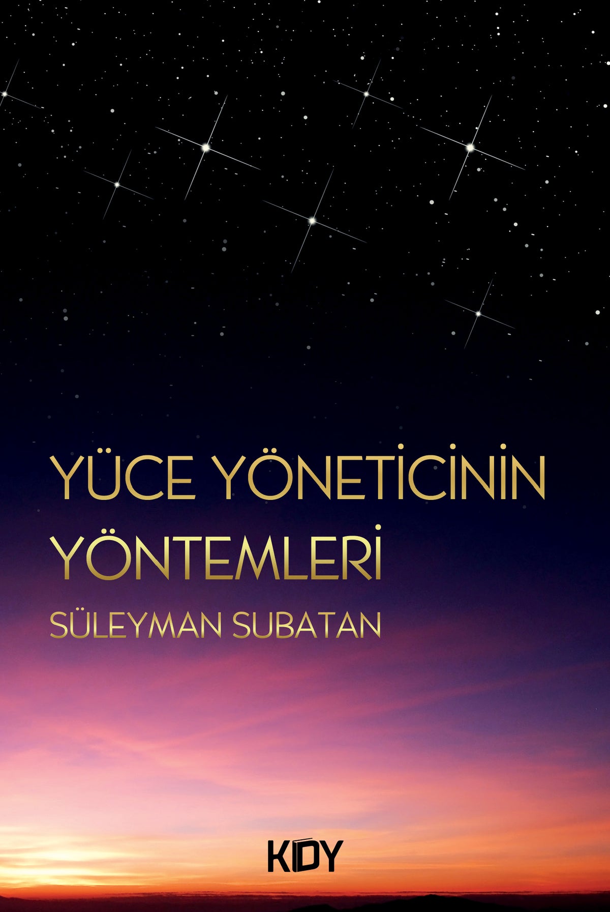 Yüce Yöneticinin Yöntemleri - Süleyman Subatan kitap kapağı