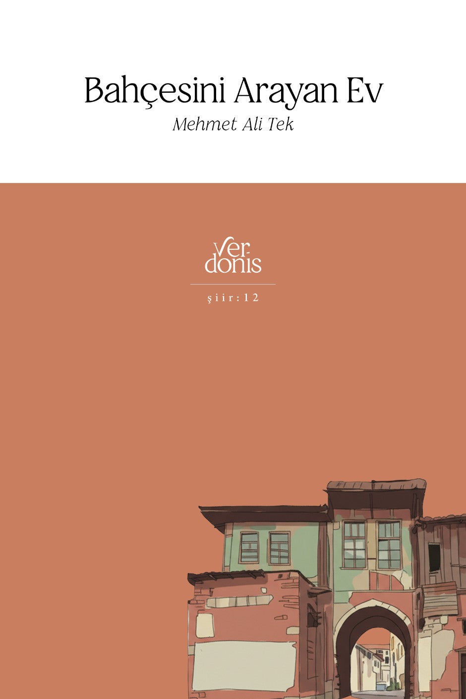 Bahçesini Arayan Ev - Mehmet Ali Tek kitap kapağı