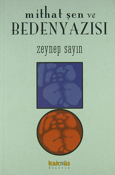 Mithat Şen ve Beden Yazısı - Zeynep Sayın kitap kapağı