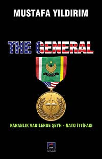 The General Karanlık Vadilerde Şeyh - Nato İttifakı - Mustafa Yıldırım kitap kapağı
