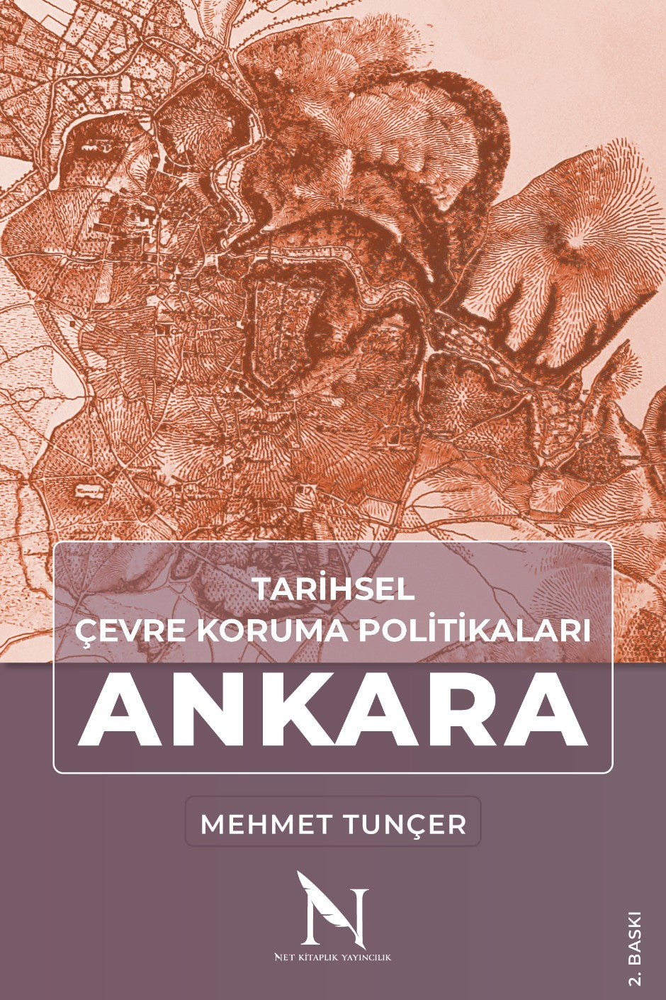 Tarihsel Çevre Koruma Politikaları Ankara - Prof.Dr. Mehmet Tunçer kitap kapağı