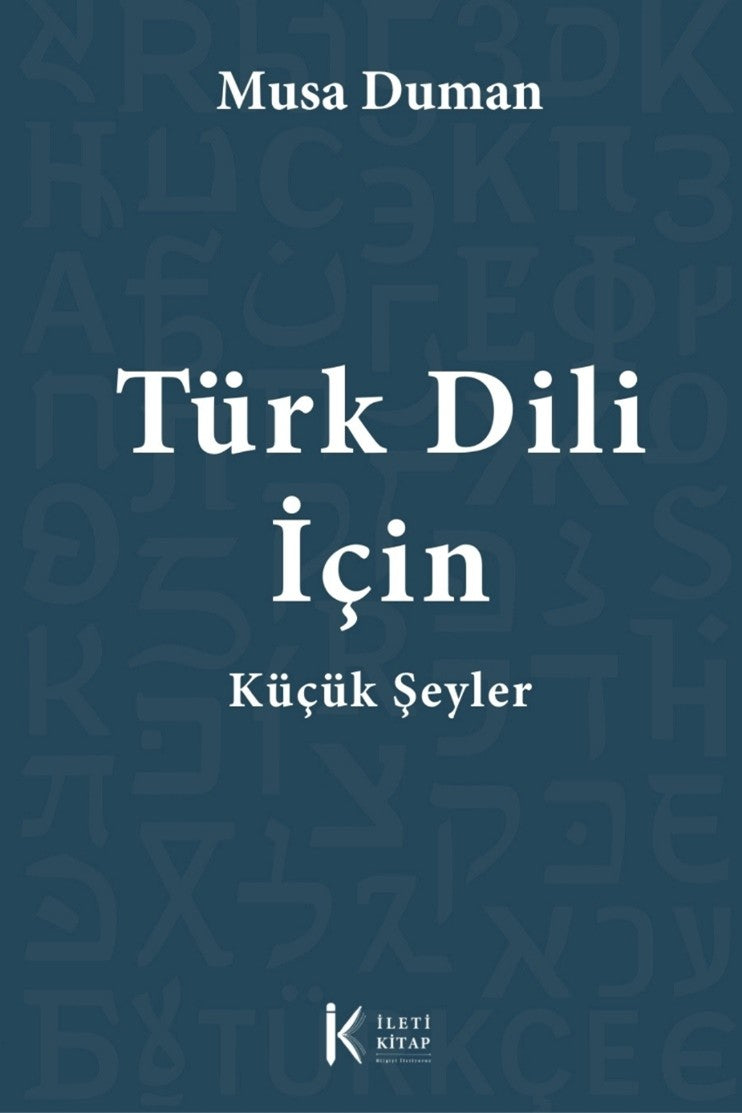 Türk Dili İçin Küçük Şeyler - Musa Duman kitap kapağı