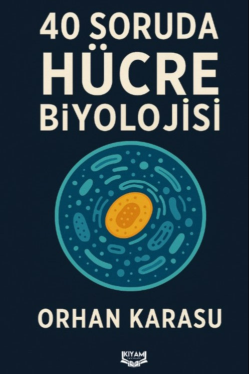 40 Soruda Hücre Biyolojisi - Orhan Karasu kitap kapağı