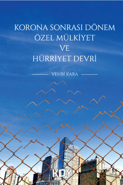 Korona Sonrası Dönem Özel Mülkiyet ve Hürriyet Devri - Vehbi Kara kitap kapağı