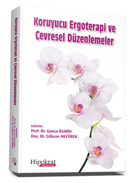 Koruyucu Ergoterapi ve Çevresel Düzenlemeler - Prof. Dr. Gonca Bumin kitap kapağı