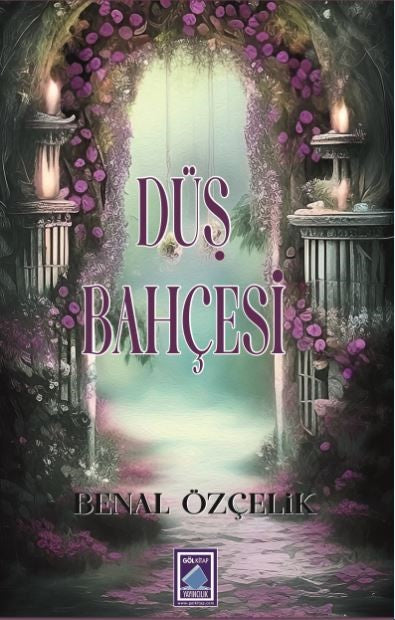 Düş Bahçesi - Benal Özçelik kitap kapağı