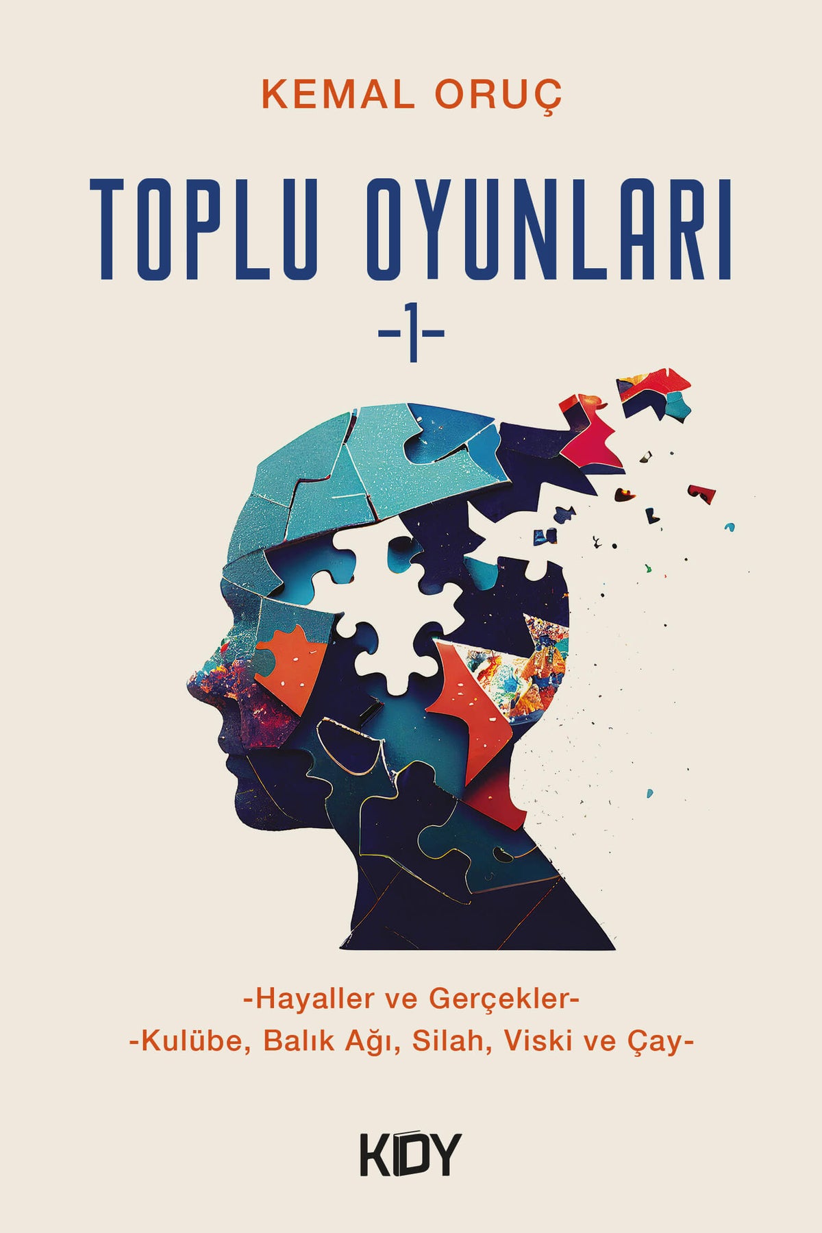 Kemal Oruç Toplu Oyunları 1 - Kemal Oruç kitap kapağı